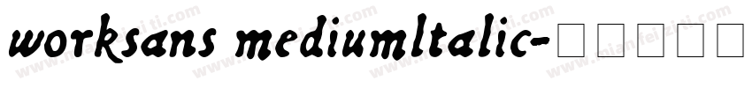 worksans mediumltalic字体转换